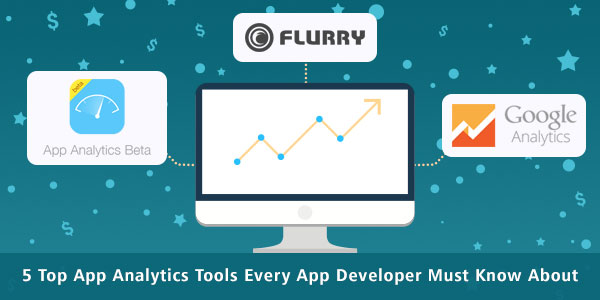 5 Top App Analytics Tools Every App Developer Must Know About