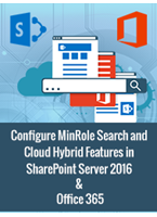 Configure MinRole Search and Cloud Hybrid Features in SharePoint Server 2016 and Office 365