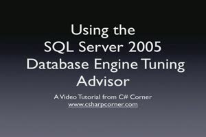 How to Use the SQL Server 2005 Tuning Advi...