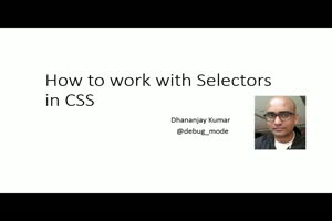 Video : How Selectors work in CSS