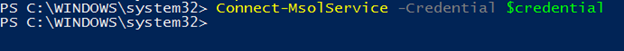 Connect-MsolService -Credential $credential