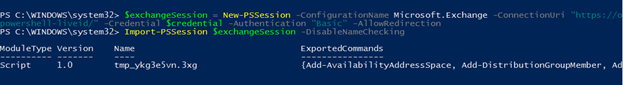  Import-PSSession $exchangeSession –DisableNameChecking